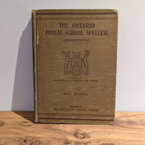 Vintage Ontario Public School Speller | 1914 Toronto Textbook